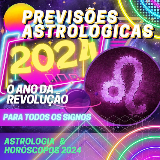 Leão Previsões 2024 - Planejamento Astrológico para Ascendente, Sol ou Lua
