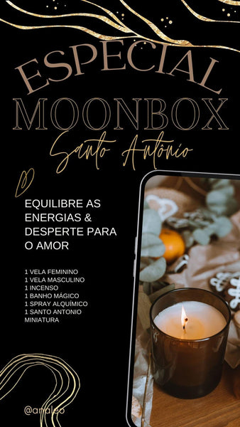 MOONBOX - ESPECIAL SANTO ANTONIO - Ritual Completo para Manifestar Transformações - Ana Leo 