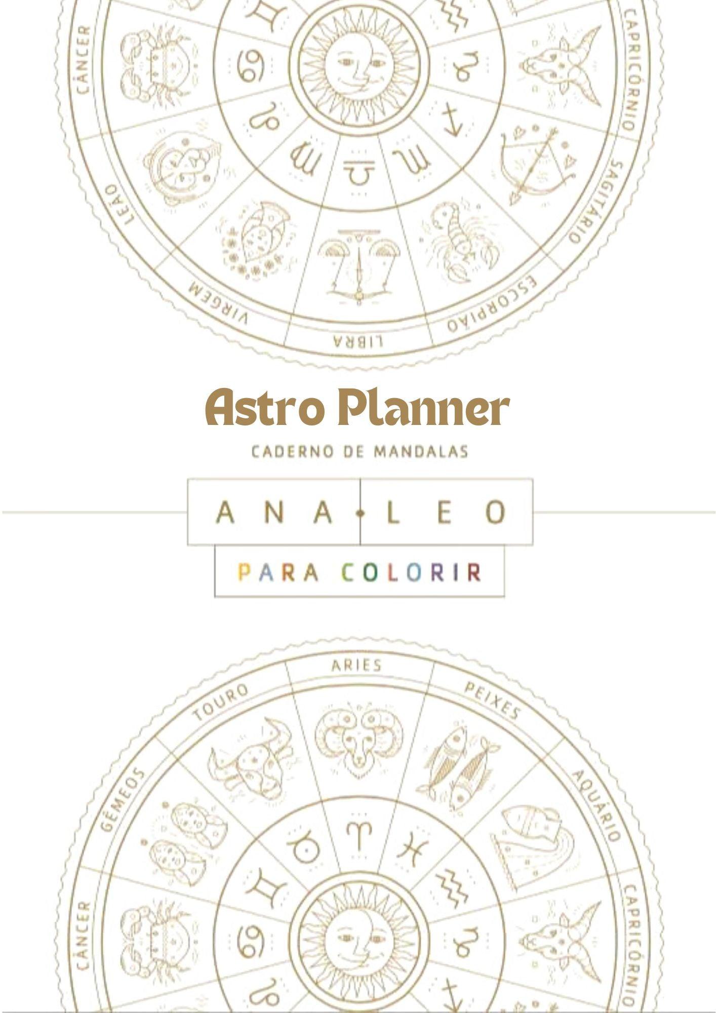AstroPlanner - Mandalas para Colorir - Todos os SIGNOS! - Ana Leo 
